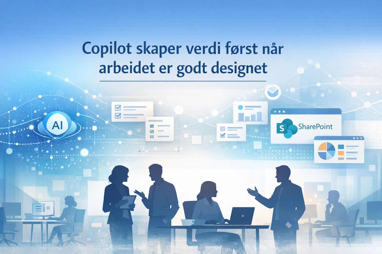 Copilot skaper verdi først når arbeidet er godt designet